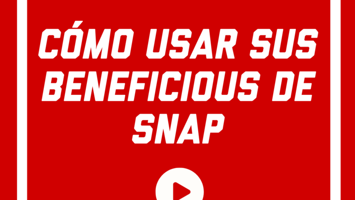 CÃ³mo Usar Sus Beneficious de Snap