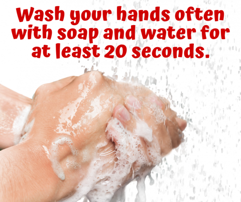 wash your hands often with soap and water for at least 20 seconds